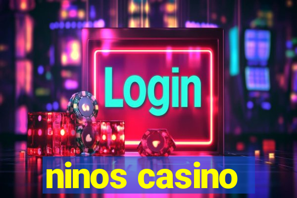 ninos casino